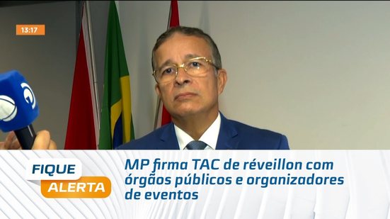 MP firma TAC de réveillon com órgãos públicos e organizadores de eventos