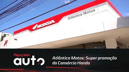 Atlântica Motos: Super promoção do Consórcio Honda