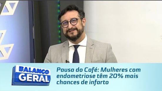 Pausa do Café: Mulheres com endometriose têm 20% mais chances de infarto