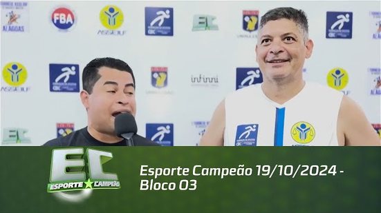 Esporte Campeão 19/10/2024 - Bloco 03