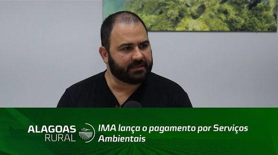 IMA lança o pagamento por Serviços Ambientais