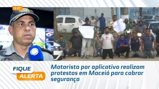 Motorista por aplicativo realizam protestos em Maceió para cobrar segurança