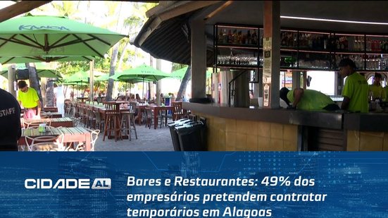 Bares e Restaurantes: 49% dos empresários pretendem contratar temporários em Alagoas