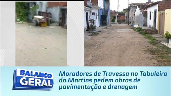 Moradores de Travessa no Tabuleiro do Martins pedem obras de pavimentação e drenagem