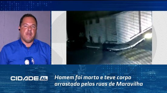 Homem foi morto e teve corpo arrastado pelas ruas de Maravilha