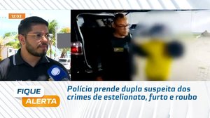 Polícia prende dupla suspeita dos crimes de estelionato, furto e roubo