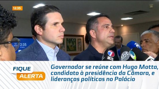 Governador se reúne com Hugo Motta, candidato à presidência da Câmara, e lideranças políticas