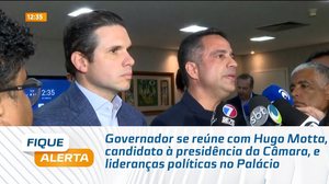 Governador se reúne com Hugo Motta, candidato à presidência da Câmara, e lideranças políticas