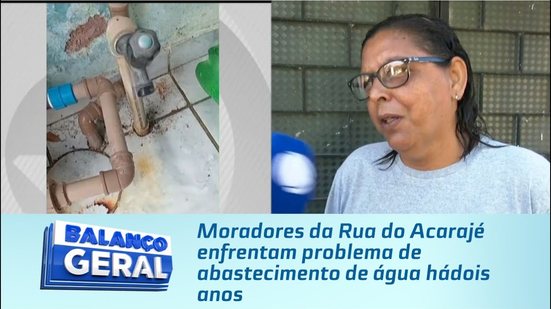 Moradores da Rua do Acarajé enfrentam problema de abastecimento de água há dois anos