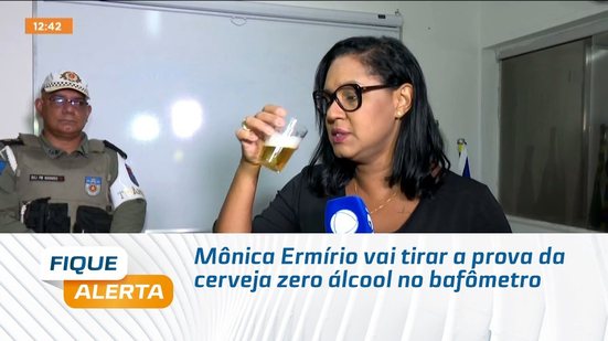 Mônica Ermírio vai tirar a prova da cerveja zero álcool no bafômetro