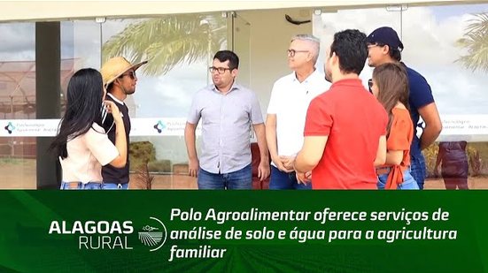 Polo Agroalimentar oferece serviços de análise de solo e água para a agricultura familiar