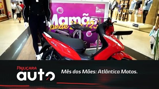 Mês das Mães: Atlântica Motos