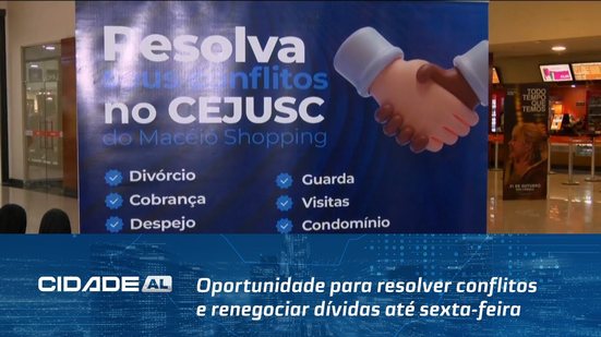 Oportunidade para resolver conflitos e renegociar dívidas até sexta-feira