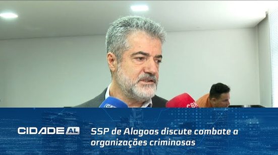 SSP de Alagoas discute combate a organizações criminosas com Bahia e Rio de Janeiro