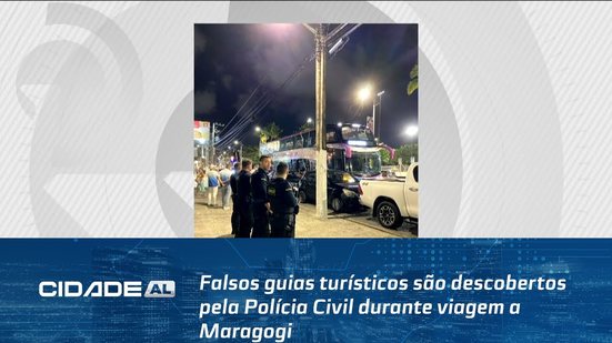 Falsos guias turísticos são descobertos pela Polícia Civil durante viagem a Maragogi