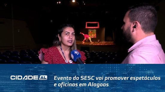 Palco Giratório: Evento do SESC vai promover espetáculos e oficinas em Alagoas