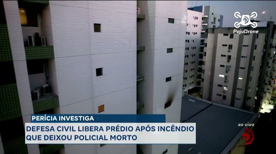 Perícia Investiga: Defesa Civil libera prédio após incêndio que deixou policial morto