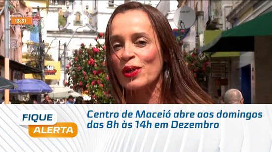 Centro de Maceió abre aos domingos das 8h às 14h em Dezembro