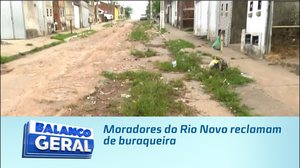 Moradores do Rio Novo reclamam de buraqueira