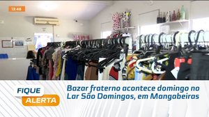 Bazar fraterno acontece domingo no Lar São Domingos, em Mangabeiras