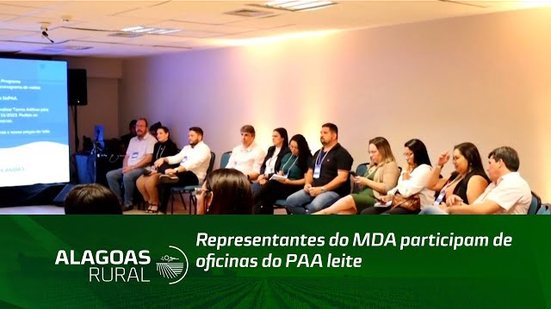 Representantes do MDA participam de oficinas do PAA leite