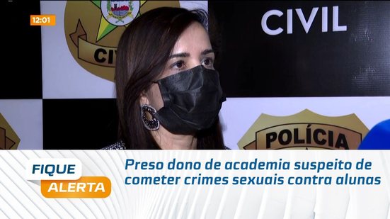 Preso dono de academia suspeito de cometer crimes sexuais contra alunas