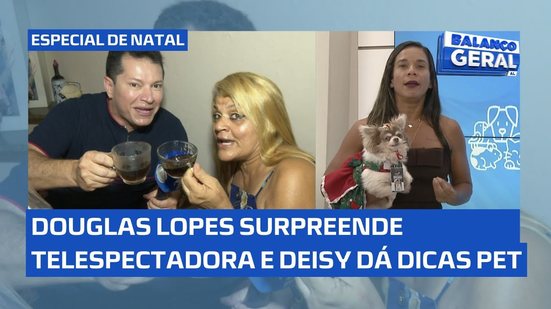 Balanço Geral AL: Douglas Lopes surpreende telespectadora e Deisy dá dicas de cuidados para seu pet