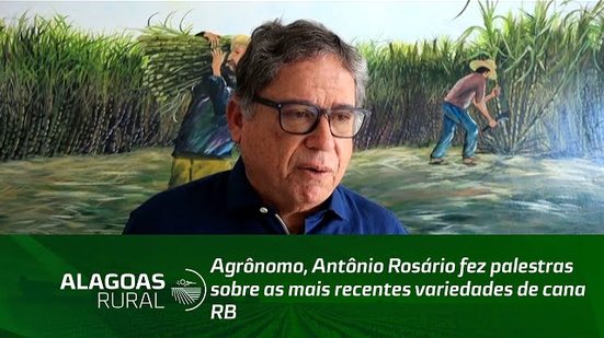 Agrônomo, Antônio Rosário fez palestras sobre as mais recentes variedades de cana RB