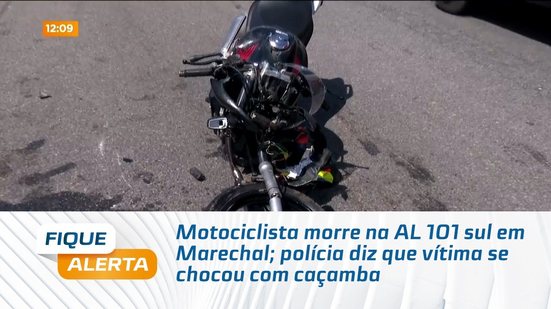 Motociclista morre na AL 101 sul em Marechal; polícia diz que vítima se chocou com caçamba