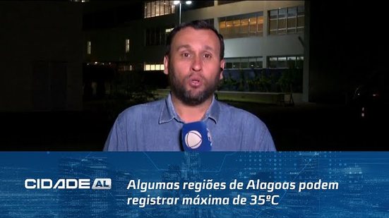 Algumas regiões de Alagoas podem registrar máxima de 35ºC neste fim de semana