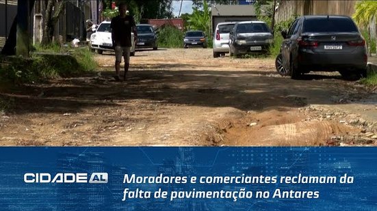 Moradores e comerciantes reclamam da falta de pavimentação no Antares