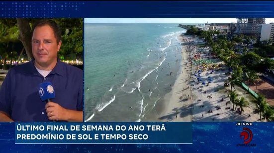 Último final de semana do ano terá predomínio de sol e tempo seco