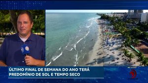 Último final de semana do ano terá predomínio de sol e tempo seco