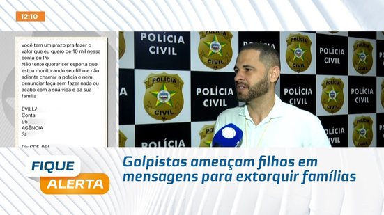 Golpistas ameaçam filhos em mensagens para extorquir famílias