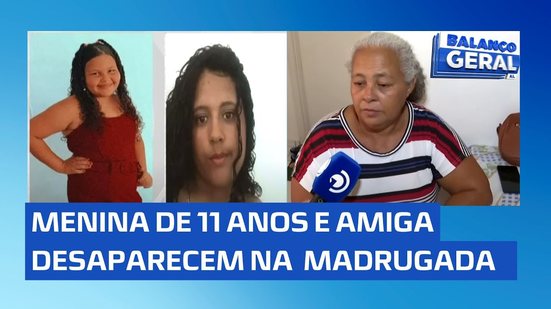 Menina de 11 anos e amiga somem na madrugada; família faz apelo