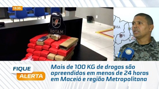 Mais de 100 KG de drogas são apreendidos em menos de 24 horas em Maceió e região Metropolitana