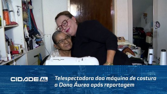 Telespectadora doa máquina de costura a Dona Áurea após reportagem