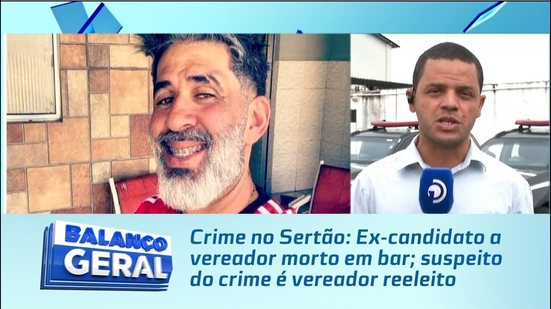 Crime no Sertão: Ex-candidato a vereador morto em bar; suspeito do crime é vereador reeleito