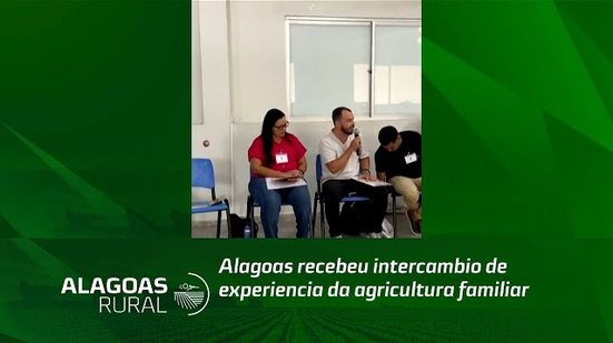 Alagoas recebeu intercambio de experiência da agricultura familiar