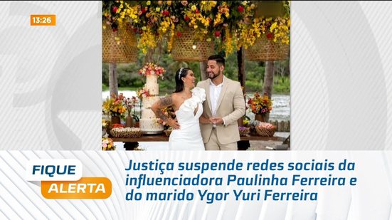 Justiça suspende redes sociais da influenciadora Paulinha Ferreira e do marido Ygor Yuri Ferreira