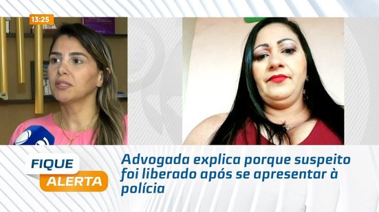 Advogada explica porque suspeito foi liberado após se apresentar à polícia