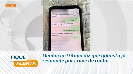 Denúncia: Vítima diz que golpista já responde por crime de roubo