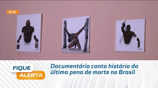 Documentário conta história da última pena de morte no Brasil