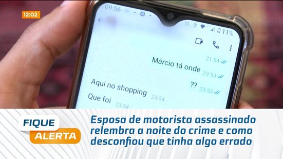 Esposa de motorista assassinado relembra a noite do crime e como desconfiou que tinha algo errado