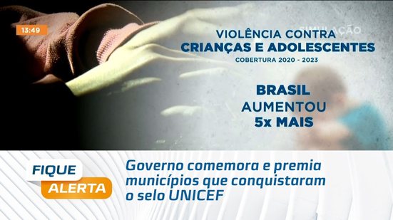 Governo comemora e premia municípios que conquistaram o selo UNICEF