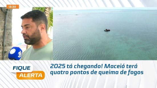 2025 tá chegando! Maceió terá quatro pontos de queima de fogos