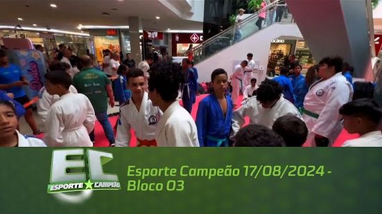 Esporte Campeão 17/08/2024 - Bloco 03