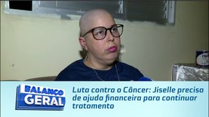 Luta contra o Câncer: Jiselle precisa de ajuda financeira para continuar tratamento