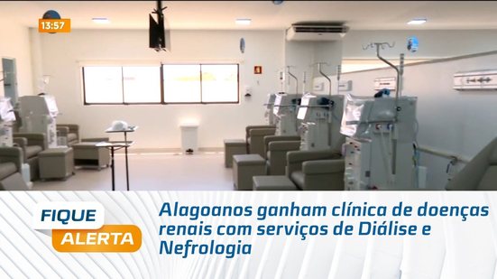 Alagoanos ganham clínica de doenças renais com serviços de Diálise e Nefrologia