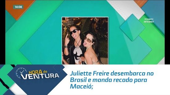 Juliette Freire desembarca no Brasil e manda recado para Maceió;